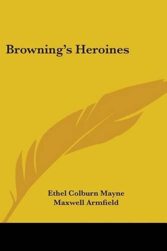 Cover image for Browning's Heroines