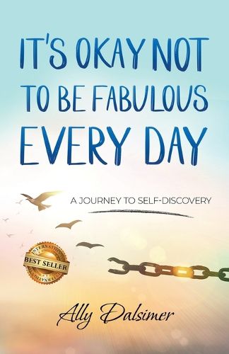 Cover image for It's Okay Not to Be Fabulous Every Day