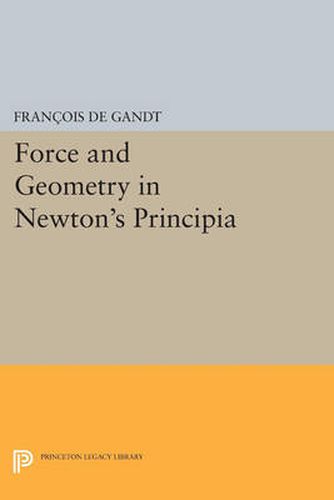 Force and Geometry in Newton's Principia