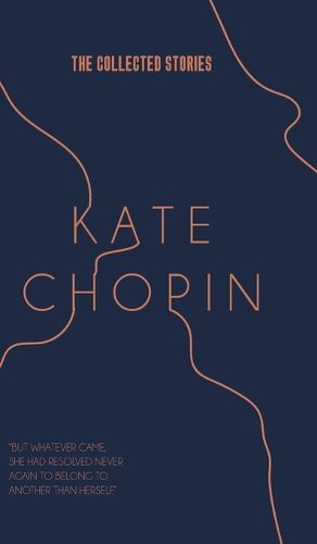 Cover image for The Collected Stories of Kate Chopin