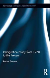 Cover image for Immigration Policy from 1970 to the Present