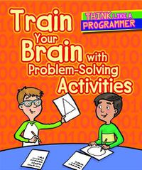 Cover image for Train Your Brain with Problem-Solving Activities