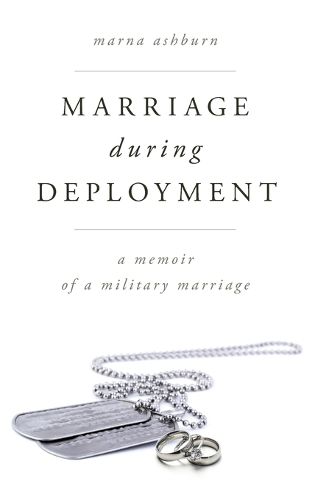 Cover image for Marriage During Deployment: A Memoir of a Military Marriage