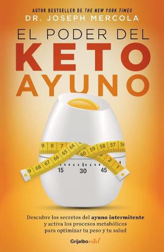 Cover image for El poder del ketoayuno / Ketofast Rejuvenate: Your Health With a Step-by-Step Guide To Timing Your Ketogenic Meals