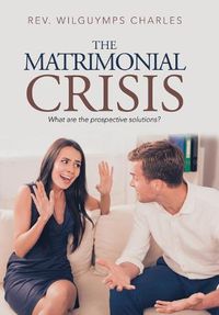 Cover image for The Matrimonial Crisis: What Are the Prospective Solutions?