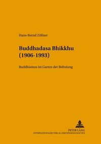 Cover image for Buddhadasa Bhikkhu (1906-1993): Buddhismus im  Garten der Befreiung