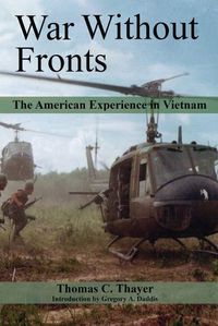 Cover image for War Without Fronts: The American Experience in Vietnam