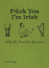 Cover image for F*ck You, I'm Irish