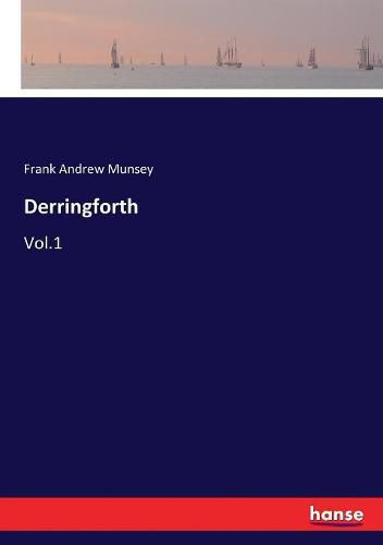 Derringforth: Vol.1