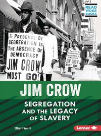 Cover image for Jim Crow: Segregation and the Legacy of Slavery