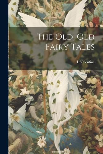 Cover image for The old, old Fairy Tales