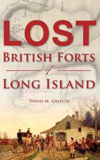 Cover image for Lost British Forts of Long Island