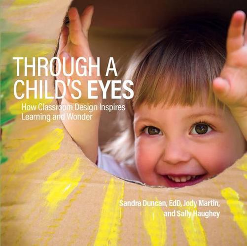 Cover image for Through a Child's Eyes: How Classroom Design Inspires Learning and Wonder