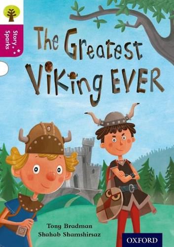 Cover image for Oxford Reading Tree Story Sparks: Oxford Level  10: The Greatest Viking Ever