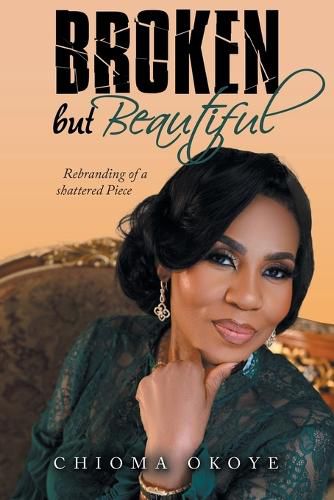 Cover image for Broken but Beautiful: Rebranding of a Shattered Piece