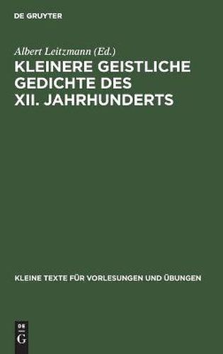 Kleinere Geistliche Gedichte Des XII. Jahrhunderts