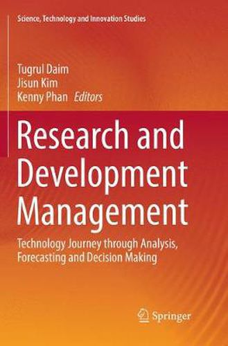 Cover image for Research and Development Management: Technology Journey through Analysis, Forecasting and Decision Making