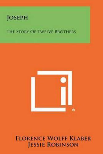 Cover image for Joseph: The Story of Twelve Brothers