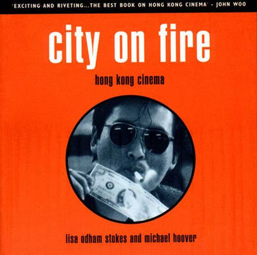 Cover image for City on Fire: Hong Kong Cinema