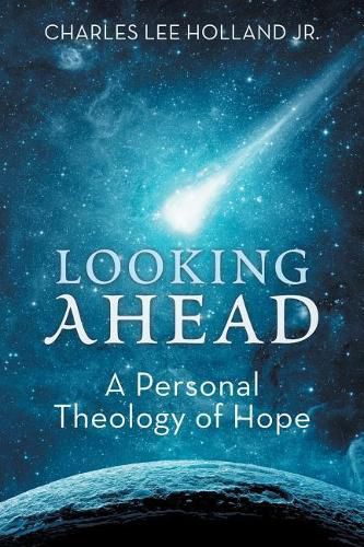 Looking Ahead: A Personal Theology of Hope