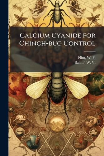 Cover image for Calcium Cyanide for Chinch-bug Control