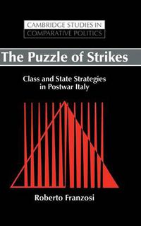 Cover image for The Puzzle of Strikes: Class and State Strategies in Postwar Italy