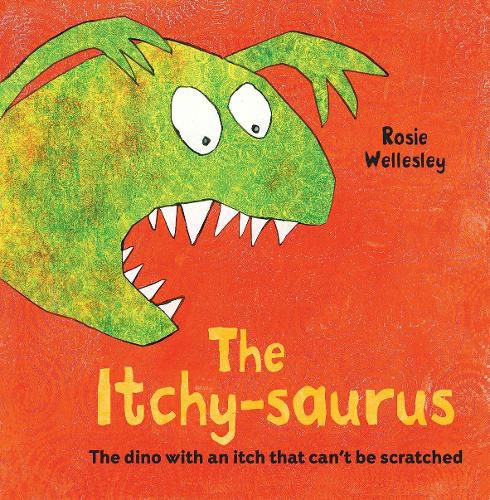 Cover image for The Itchy-saurus: The dino with an itch that can't be scratched
