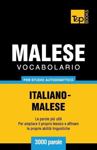 Cover image for Vocabolario Italiano-Malese per studio autodidattico - 3000 parole