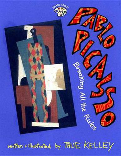 Cover image for Pablo Picasso: Breaking All the Rules: Breaking All the Rules