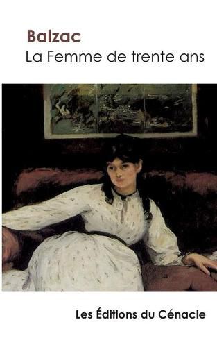 Cover image for La Femme de trente ans de Balzac (edition enrichie)