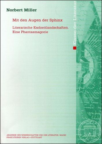 Cover image for Mit Den Augen Der Sphinx: Literarische Endzeitlandschaften. Eine Phantasmagorie