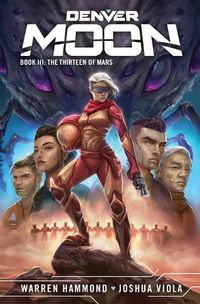 Cover image for Denver Moon: The Thirteen of Mars