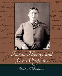 Cover image for Indian Heroes and Great Chieftains