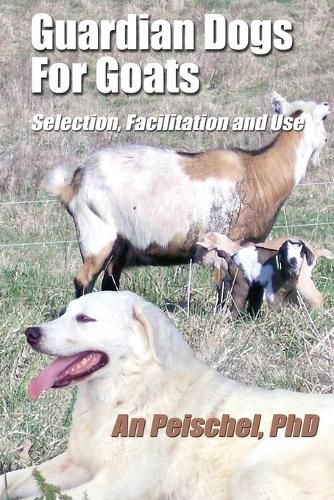 Cover image for Guardian Dogs For Goats: Selection, Facilitation, and Use