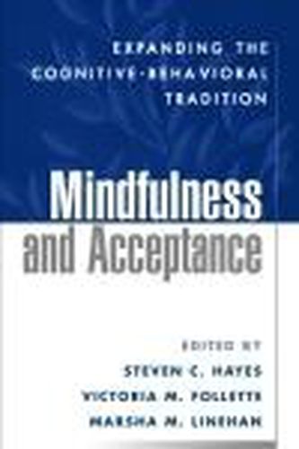 Cover image for Mindfulness and Acceptance: Expanding the Cognitive-Behavioral Tradition