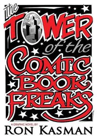 Cover image for The Tower of the Comic Book Freaks