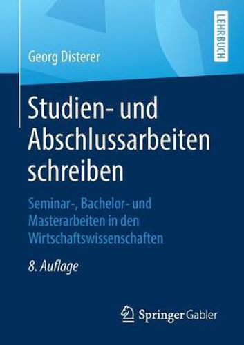 Cover image for Studien- Und Abschlussarbeiten Schreiben: Seminar-, Bachelor- Und Masterarbeiten in Den Wirtschaftswissenschaften