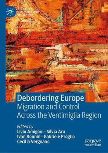 Debordering Europe: Migration and Control Across the Ventimiglia Region