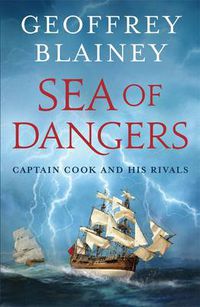 Cover image for Sea of Dangers: Captain Cook and his Rivals
