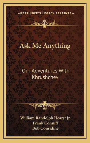 Cover image for Ask Me Anything: Our Adventures with Khrushchev