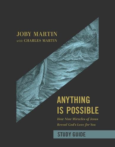 Cover image for Anything Is Possible Study Guide: How Nine Miracles of Jesus Reveal God's Love for You