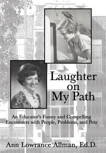 Cover image for Laughter on My Path: An Educator's Funny and Compelling Encounters with People, Problems, and Pets