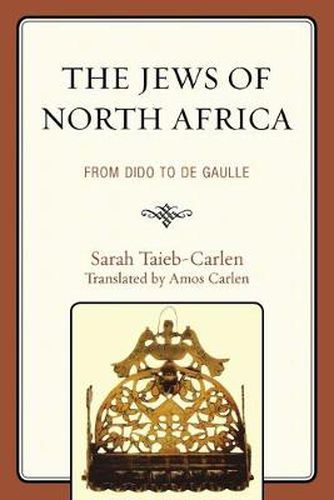 Cover image for The Jews of North Africa: From Dido to De Gaulle