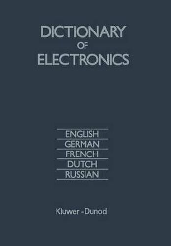 Cover image for Dictionary of Electronics: English, German, French, Dutch, Russian