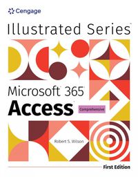 Cover image for Illustrated Microsoft (R) 365 (R) Access (R) Comprehensive, First Edition