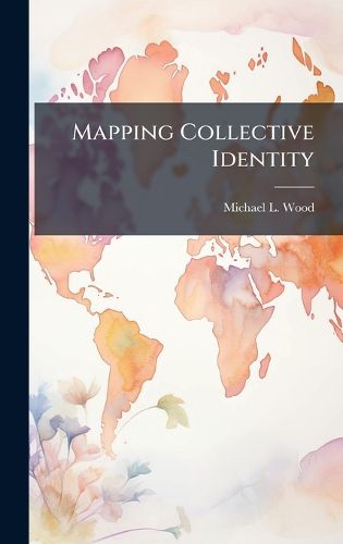 Cover image for Mapping Collective Identity