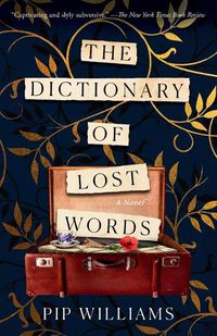 Cover image for The Dictionary of Lost Words: A Novel