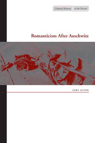 Romanticism After Auschwitz