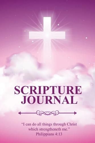 Cover image for Scripture Journal: Scriptures, Bible Verse & Prayer Journal, Daily Study Notes, Writing Verses, Inspirational Christian Gift, Notebook