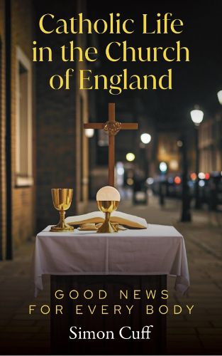 Cover image for Catholic Life in the Church of England